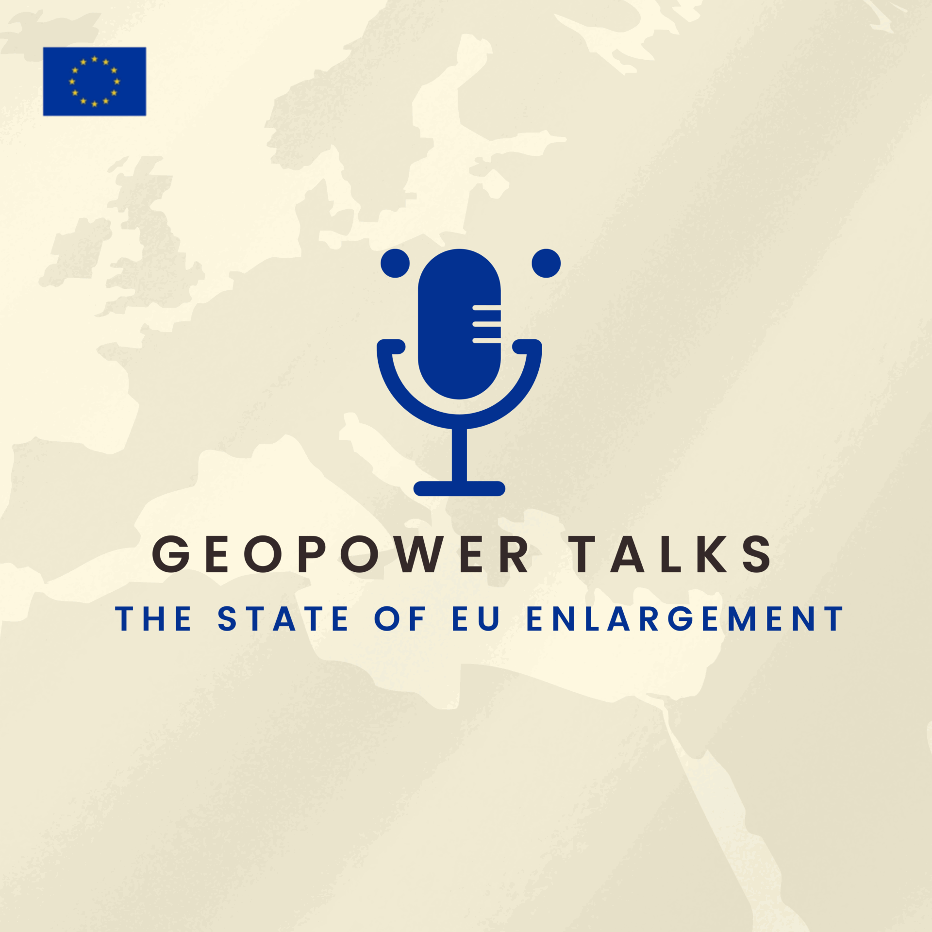 GEO-POWER Talks Episode 1: The State of EU Enlargement