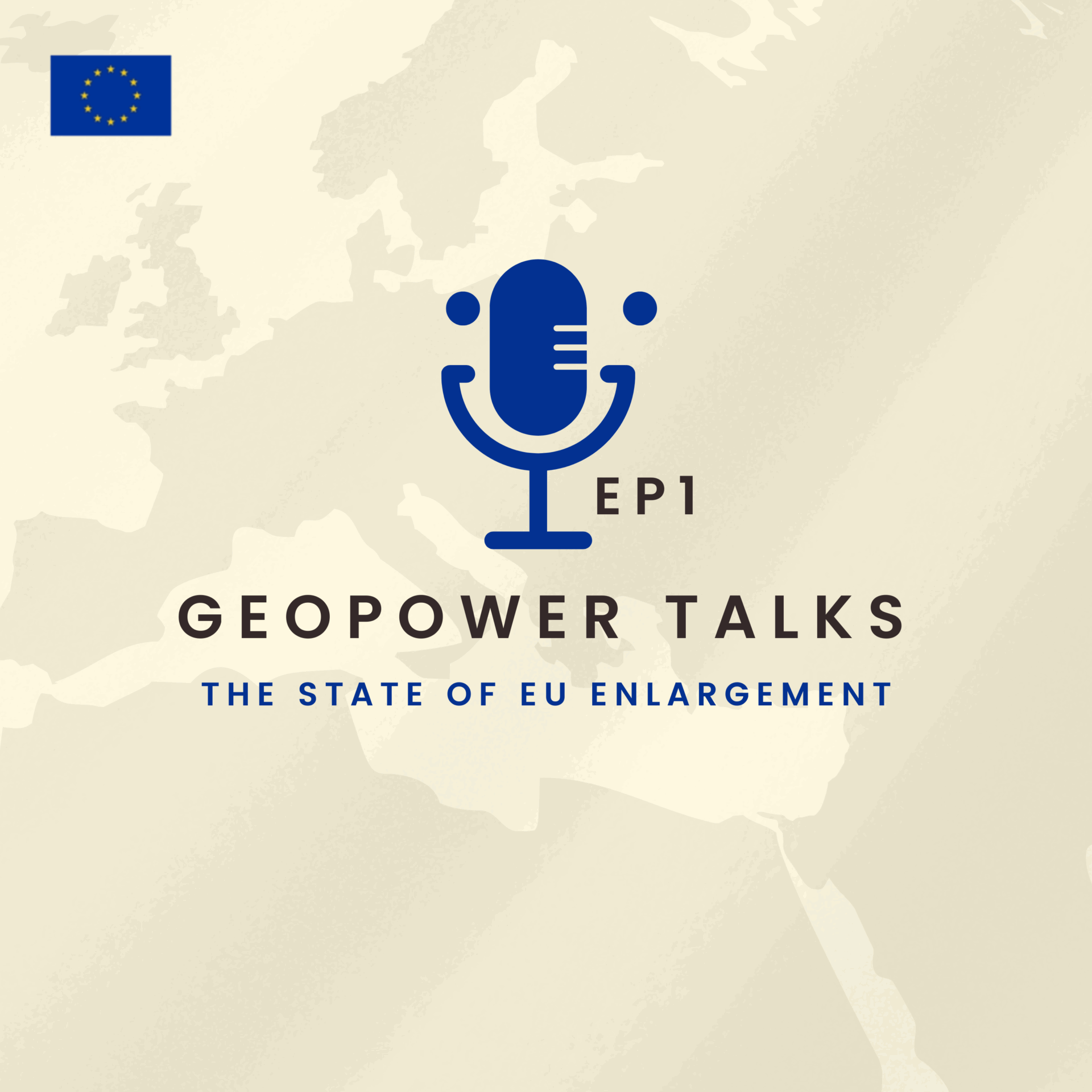 GEO-POWER Talks Episode 1: The State of EU Enlargement