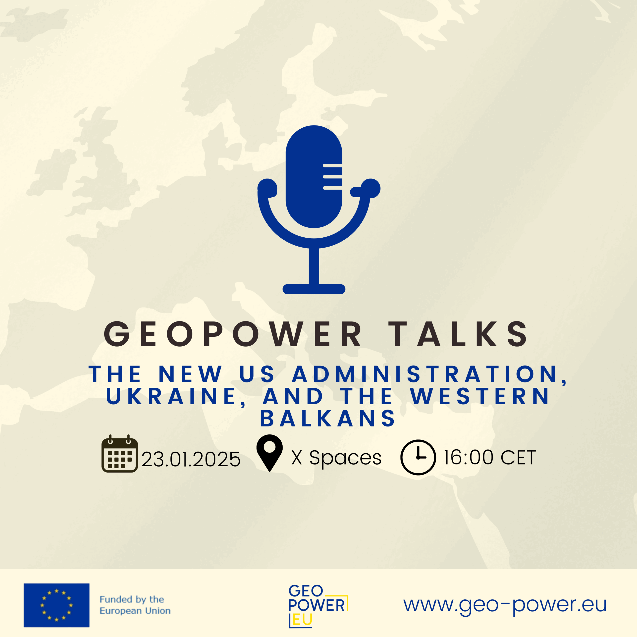 Upcoming GEO-POWER Talks – Navigating Security and Alliances: The New US Administration, Ukraine, and the Western Balkans