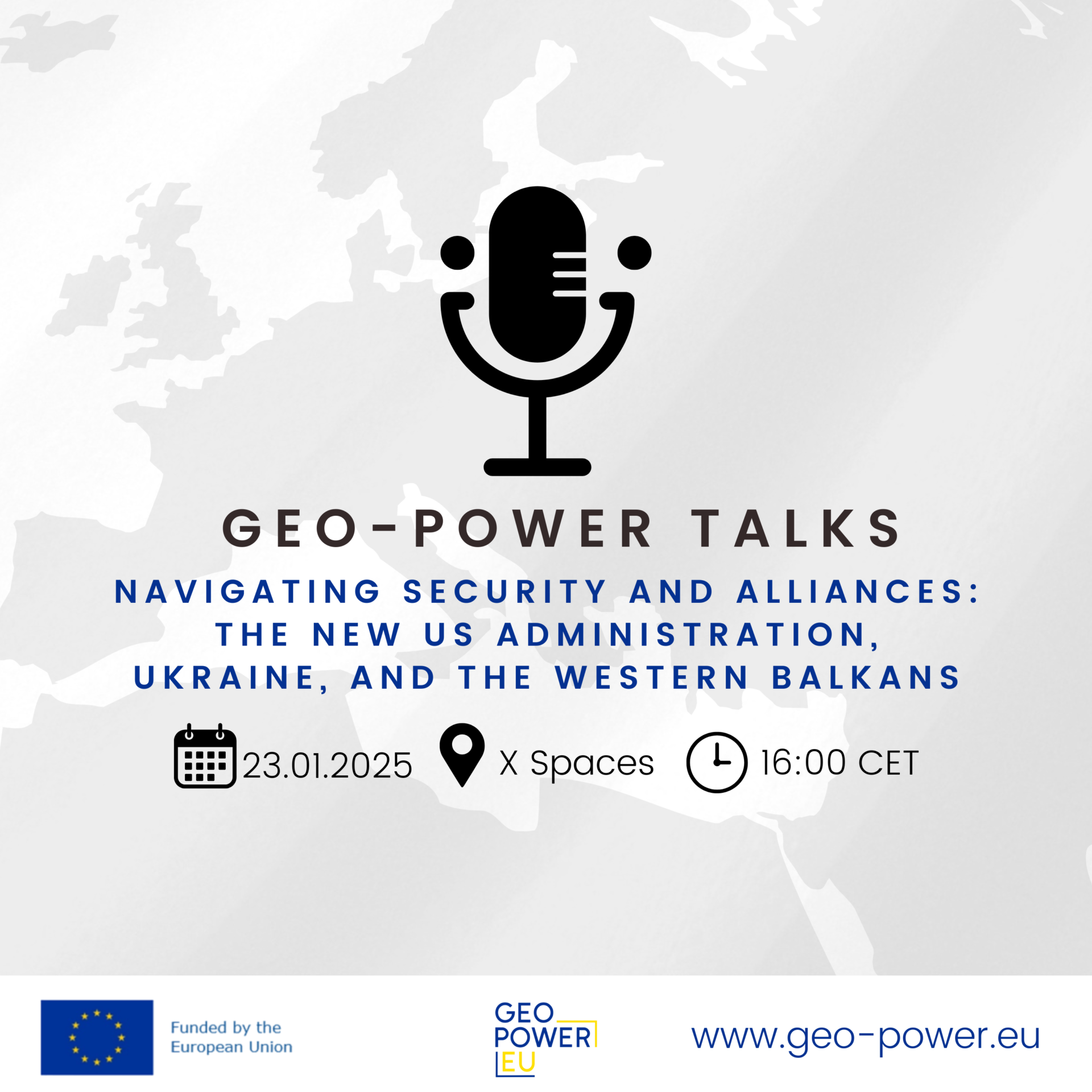 Upcoming GEO-POWER Talks – Navigating Security and Alliances: The New US Administration, Ukraine, and the Western Balkans