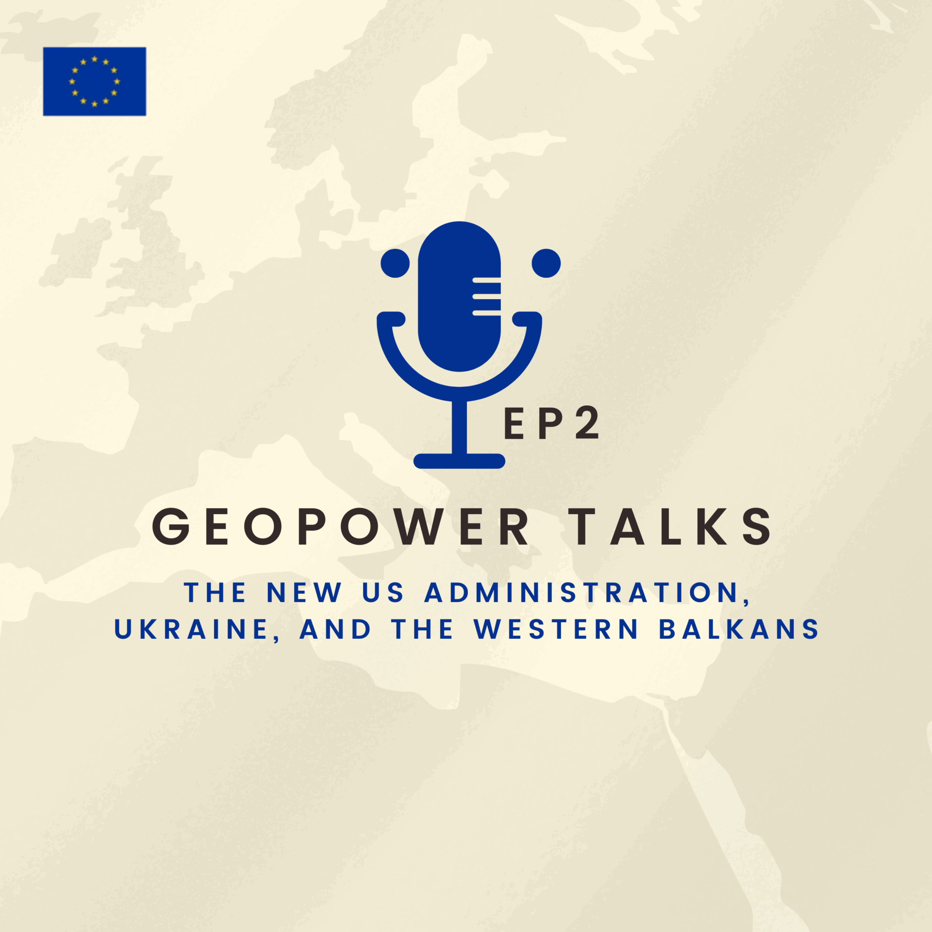 GEO-POWER Talks Episode 2: The New US Administration, Ukraine, and the Western Balkans