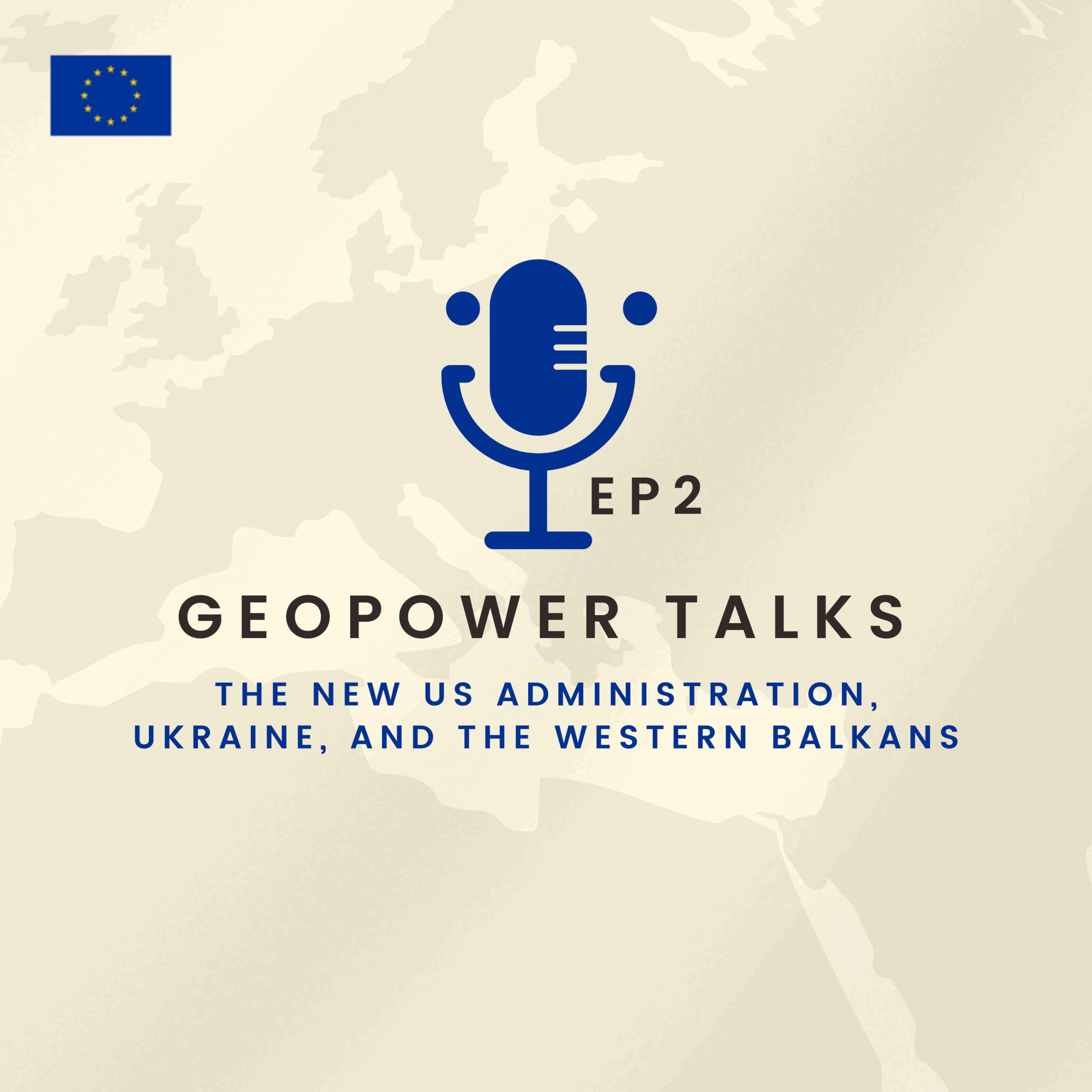 GEO-POWER Talks Episode 2: The New US Administration, Ukraine, and the Western Balkans